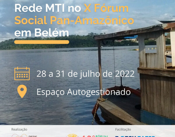 Rede MTI no X Fórum Social Pan-Amazônico em Belém