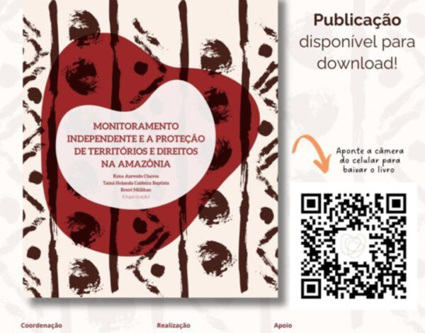 Lançamento da publicação “Monitoramento Independente e a Proteção de Territórios e Direitos na Amazônia”